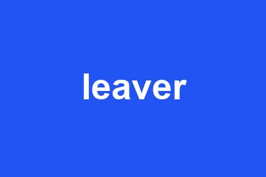 leaver