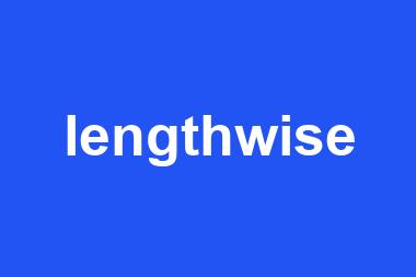 lengthwise