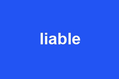 liable