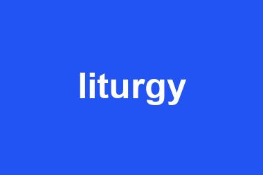 liturgy