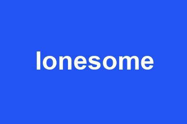 lonesome