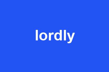 lordly