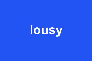 lousy