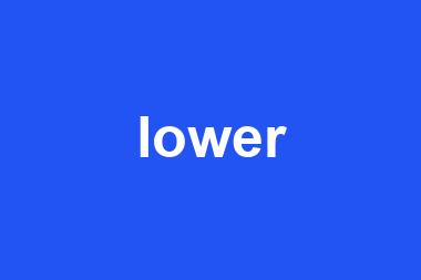 lower