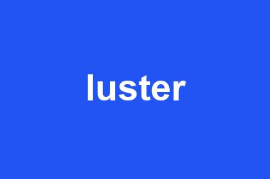 luster