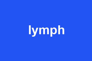 lymph