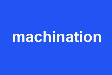 machination