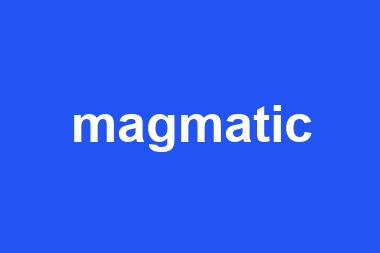 magmatic