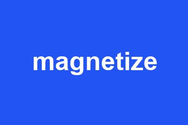 magnetize