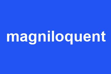 magniloquent