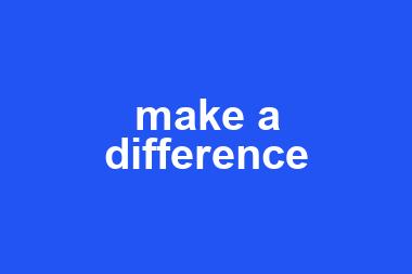 make a difference