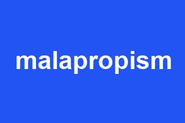 malapropism