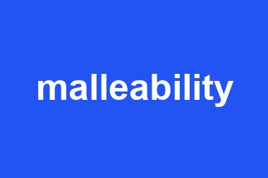 malleability