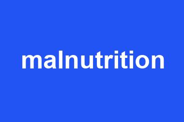 malnutrition