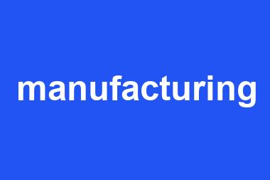 manufacturing