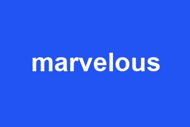 marvelous