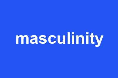 masculinity