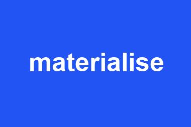 materialise