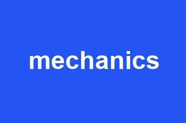 mechanics