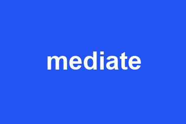 mediate