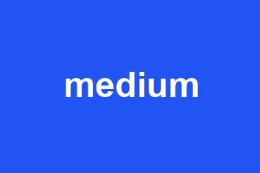 medium