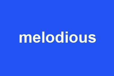 melodious