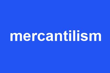 mercantilism