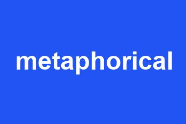 metaphorical