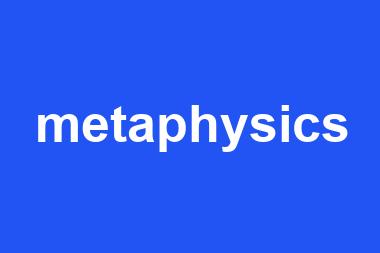 metaphysics