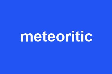 meteoritic