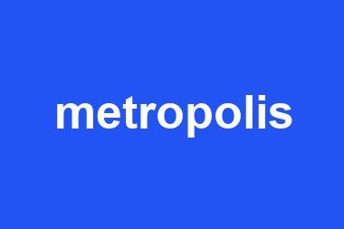 metropolis