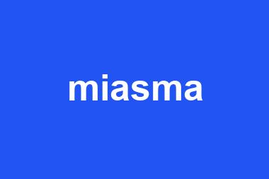 miasma