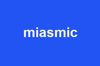 miasmic