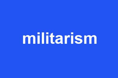 militarism