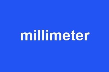 millimeter