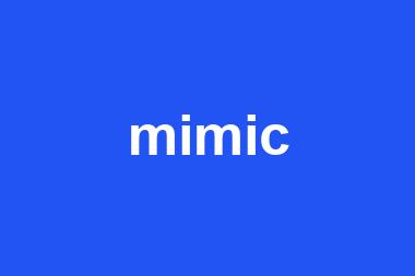 mimic