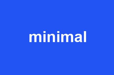 minimal