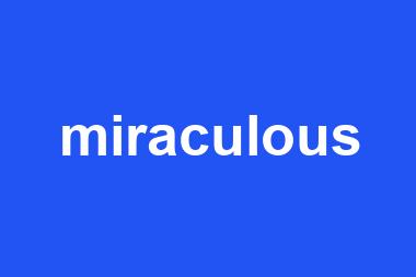 miraculous