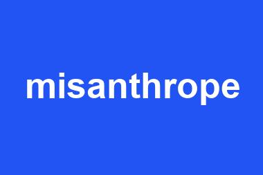 misanthrope