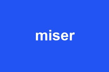 miser