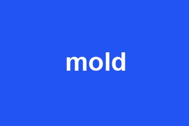 mold