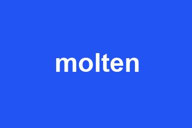 molten