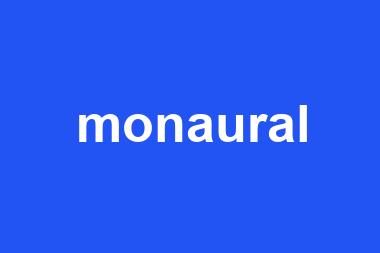 monaural