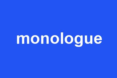 monologue