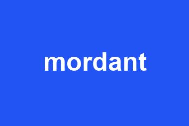 mordant