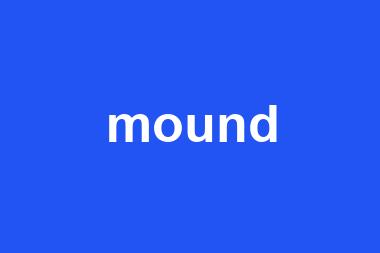 mound