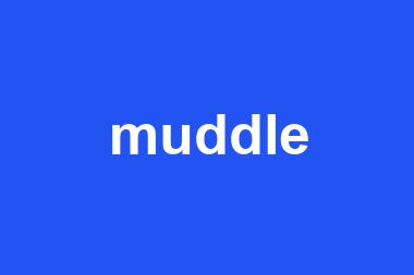 muddle