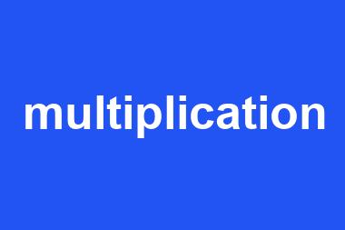 multiplication