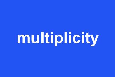 multiplicity