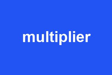 multiplier